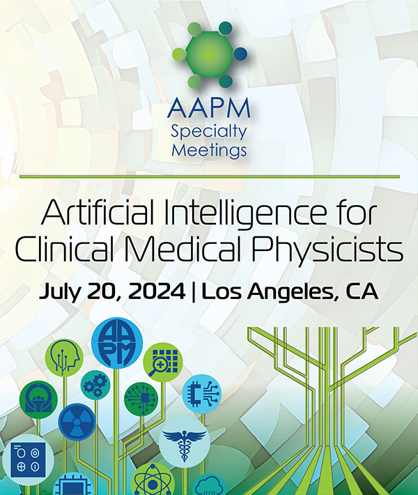 AAPM 66th Annual Meeting & Exhibition Artificial Intelligence for